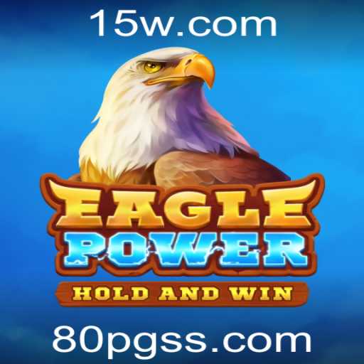 EaglePower: Descubra o Novo Fenômeno dos Jogos de Estratégia